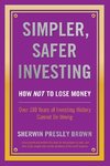Simpler, Safer Investing