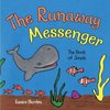 The Runaway Messenger