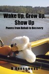 Wake Up, Grow Up, Show Up