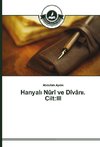 Hanyal¿ Nûrî ve Dîvân¿. Cilt:III