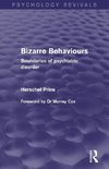 Bizarre Behaviours (Psychology Revivals)