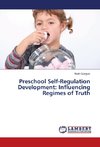 Preschool Self-Regulation Development: Influencing Regimes of Truth
