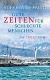 Gute Zeiten für schlechte Menschen
