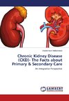 Chronic Kidney Disease (CKD)- The Facts about Primary & Secondary Care