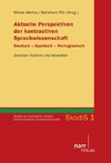 Aktuelle Perspektiven der kontrastiven Sprachwissenschaft Deutsch - Spanisch - Portugiesisch