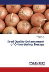 Seed Quality Enhancement of Onion during Storage