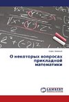 O nekotoryh woprosah prikladnoj matematiki