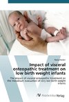 Impact of visceral osteopathic treatment on low birth weight infants