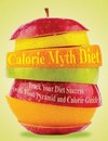 Calorie Myth Diet
