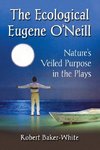 The Ecological Eugene O'Neill