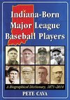 Cava, P:  Indiana-Born Major League Baseball Players