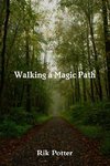 Walking a Magic Path