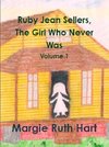 Ruby Jean Sellers, The Girl Who Never Was  Vol. 1