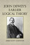 John Dewey's Earlier Logical Theory