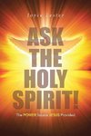 Ask the Holy Spirit!