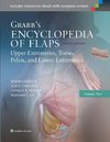 Grabb's Encyclopedia of Flaps: Upper Extremities, Torso, Pelvis, and Lower Extremities