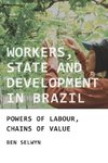 Selwyn, B: Workers, State and Development in Brazil