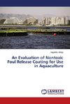 An Evaluation of Nontoxic Foul Release Coating for Use in Aquaculture