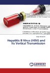 Hepatitis B Virus (HBV) and Its Vertical Transmission
