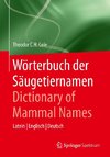 Wörterbuch der Säugetiernamen - Dictionary of Mammal Names