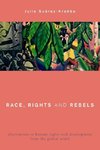 Race, Rights and Rebels