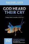 The God Heard Their Cry Discovery Guide