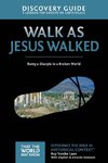 The Walk as Jesus Walked Discovery Guide