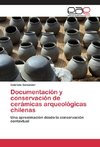 Documentación y conservación de cerámicas arqueológicas chilenas