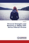 Personal Strengths and Recovery in Adults with Serious Mental Illnesse