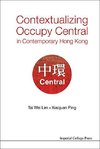 CONTEXTUALIZING OCCUPY CENTRAL IN CONTEMPORARY HONG KONG