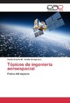 Tópicos de ingeniería aeroespacial