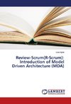 Review-Scrum(R-Scrum): Introduction of Model Driven Architecture (MDA)