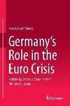 Germany's Role in the Euro Crisis