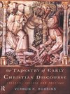 The Tapestry of Early Christian Discourse