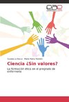 Ciencia ¿Sin valores?