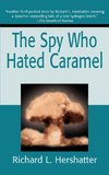 The Spy Who Hated Caramel