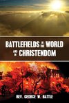 Battlefields in the World and in Christendom