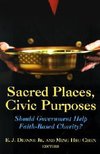 Sacred Places, Civic Purposes