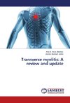 Transverse myelitis: A review and update