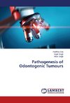 Pathogenesis of Odontogenic Tumours