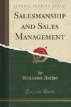 Author, U: Salesmanship and Sales Management (Classic Reprin