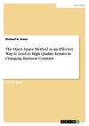 The Open Space Method as an Effective Way to Lead to High Quality Results in Changing Business Contexts