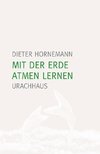 Mit der Erde atmen lernen