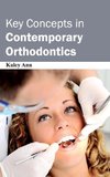 Key Concepts in Contemporary Orthodontics