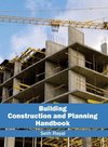 Building Construction and Planning Handbook