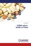 Edible plant Seeds as Food
