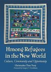 Vang, C:  Hmong Refugees in the New World