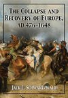 Schwartzwald, J:  The Collapse and Recovery of  Europe, AD 4