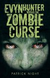 Evyn Hunter versus the Zombie Curse