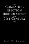 Combating Election Irregularities in the 21st Century